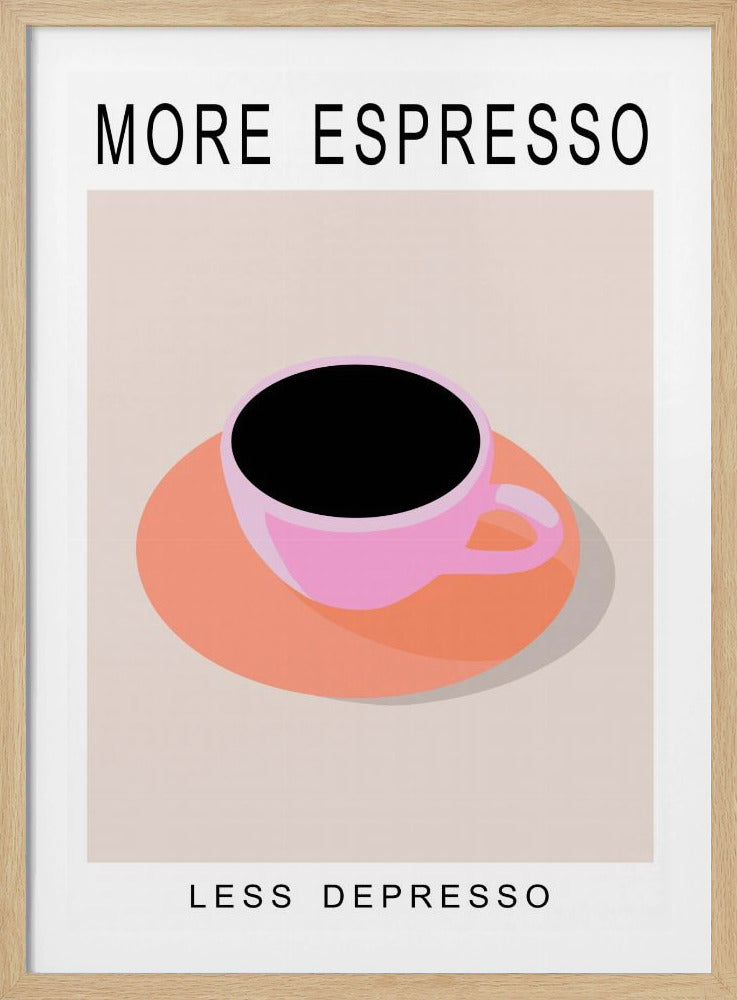 More Espresso Less Depresso | Poster