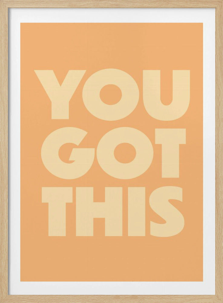 you got this | Poster