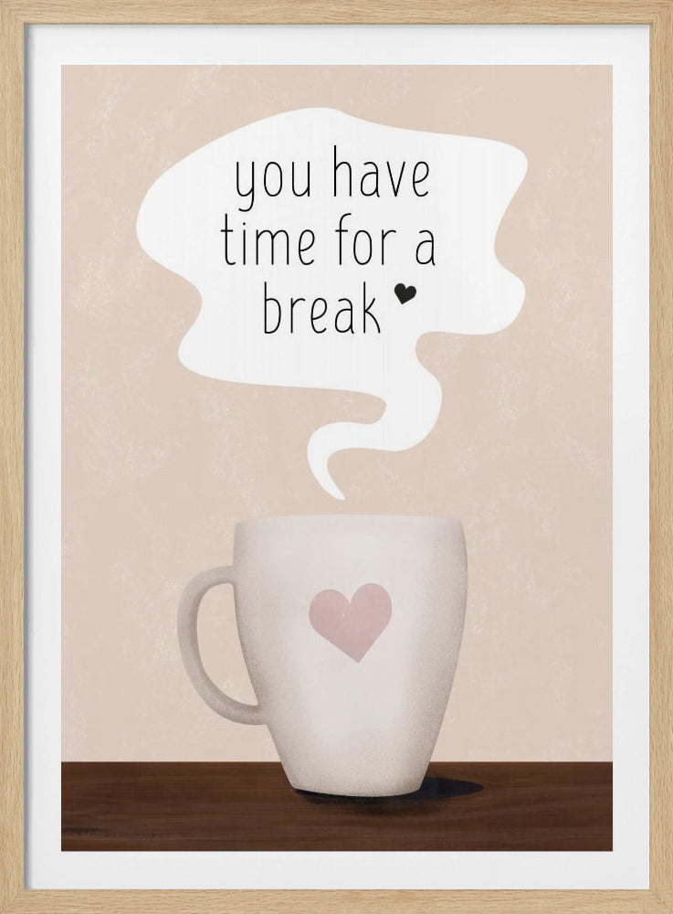 You Have Time for a Break | Poster