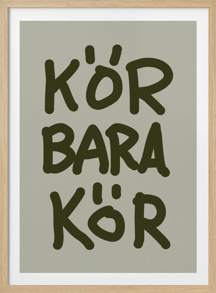 Kör Bara Kör | Poster
