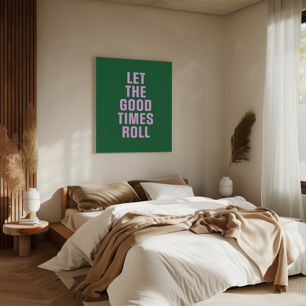 Good Times | Canvas