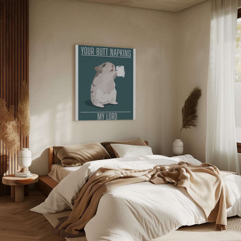 Your Butt Napkins My Lord | Canvas