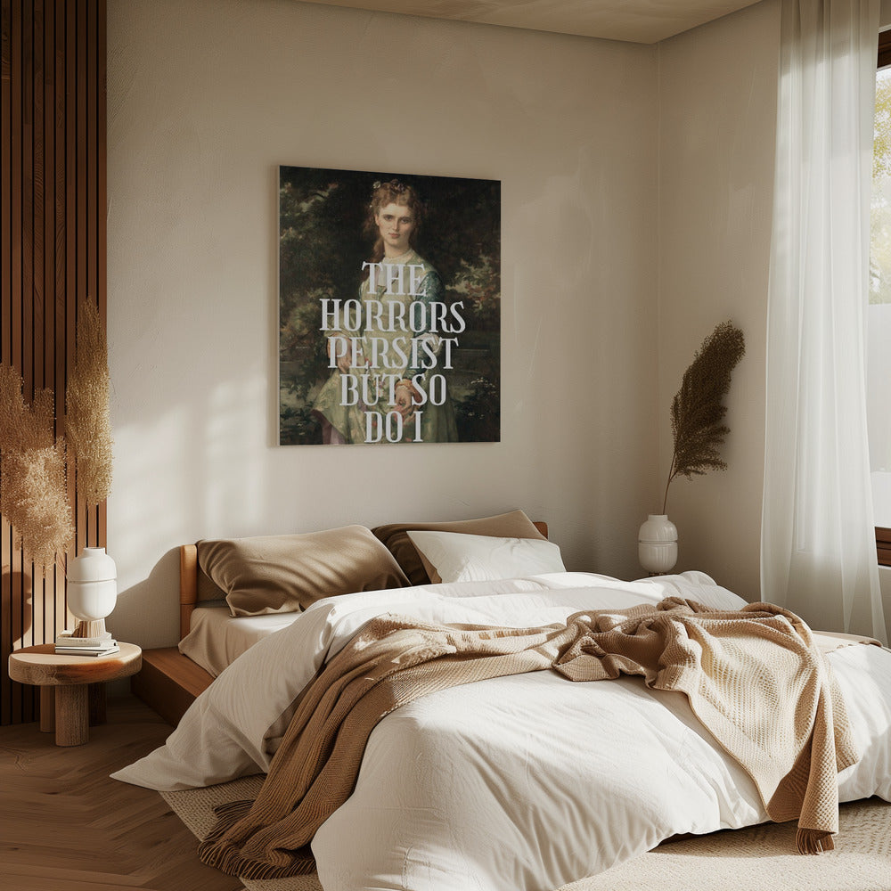 The horrors persist but so do I | Canvas