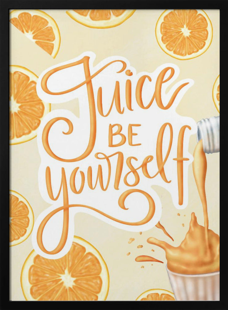 Juice be Yourself | Poster