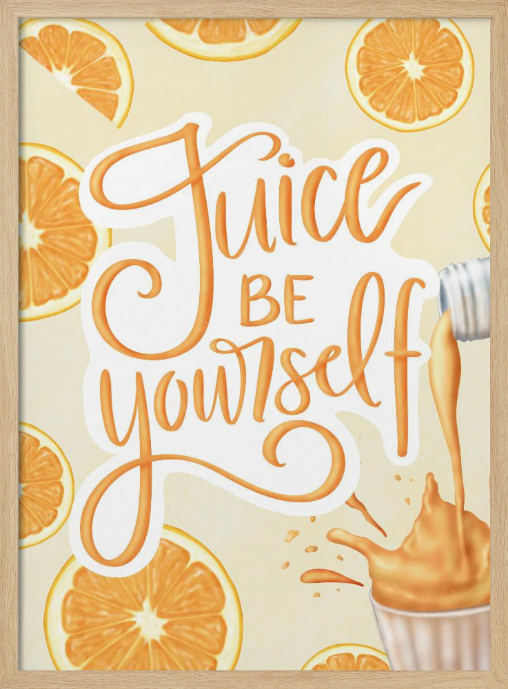 Juice be Yourself | Poster