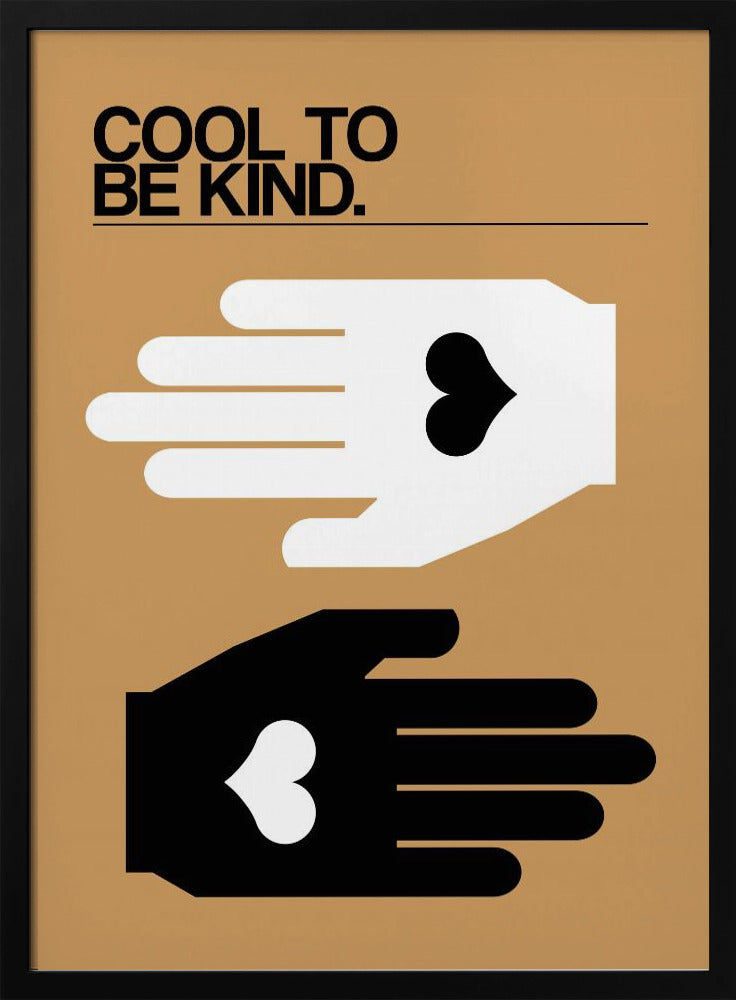 Cool To Be Kind Desert | Poster