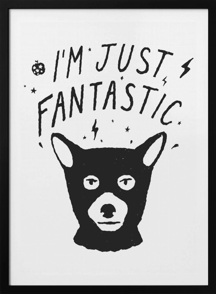 Im Just Fantastic | Poster
