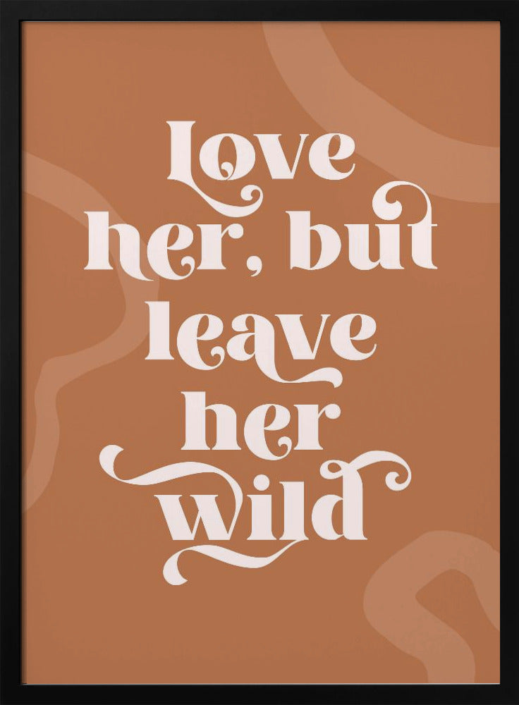 Love Her Wild | Poster