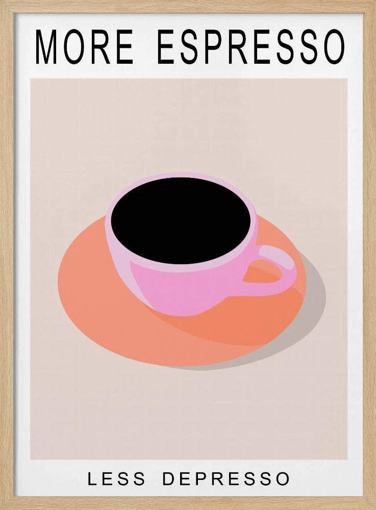 More Espresso Less Depresso | Poster