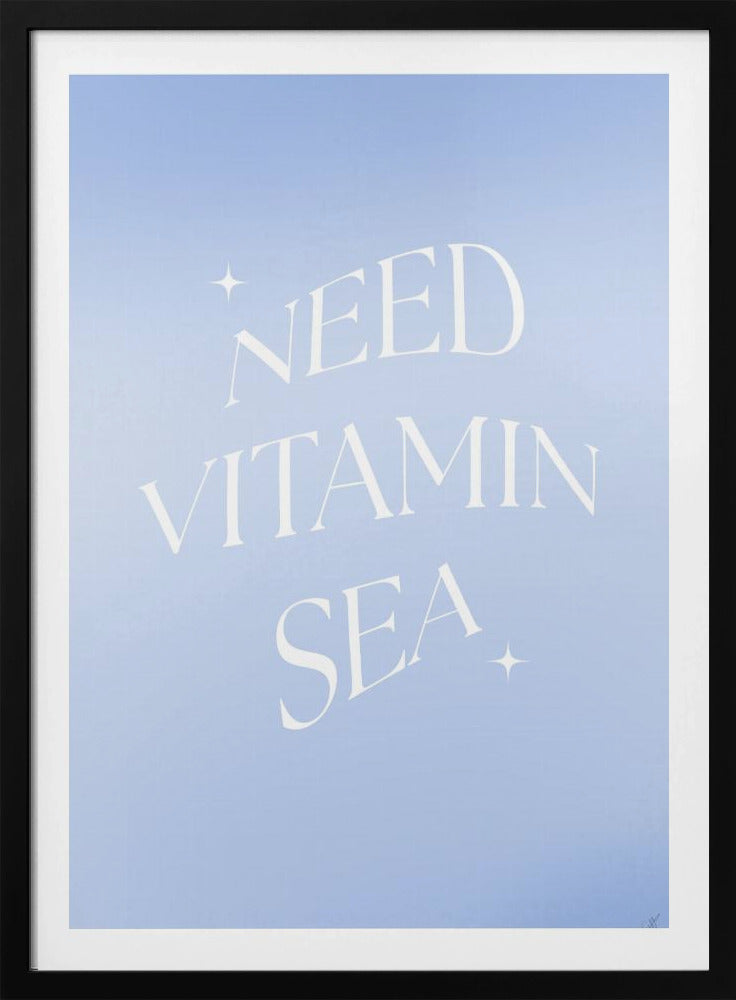 Need Vitamin Sea | Poster