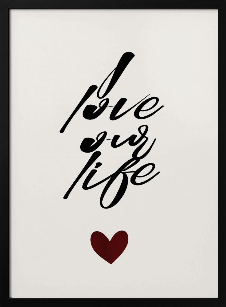 I Love Our Life | Poster