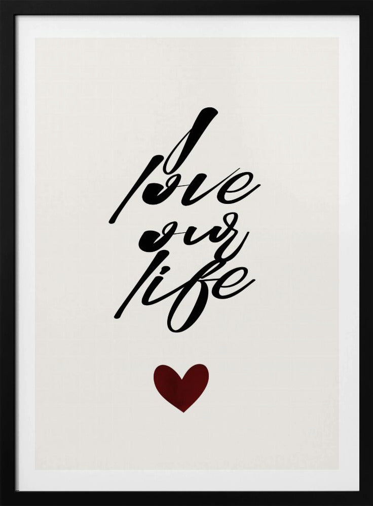 I Love Our Life | Poster