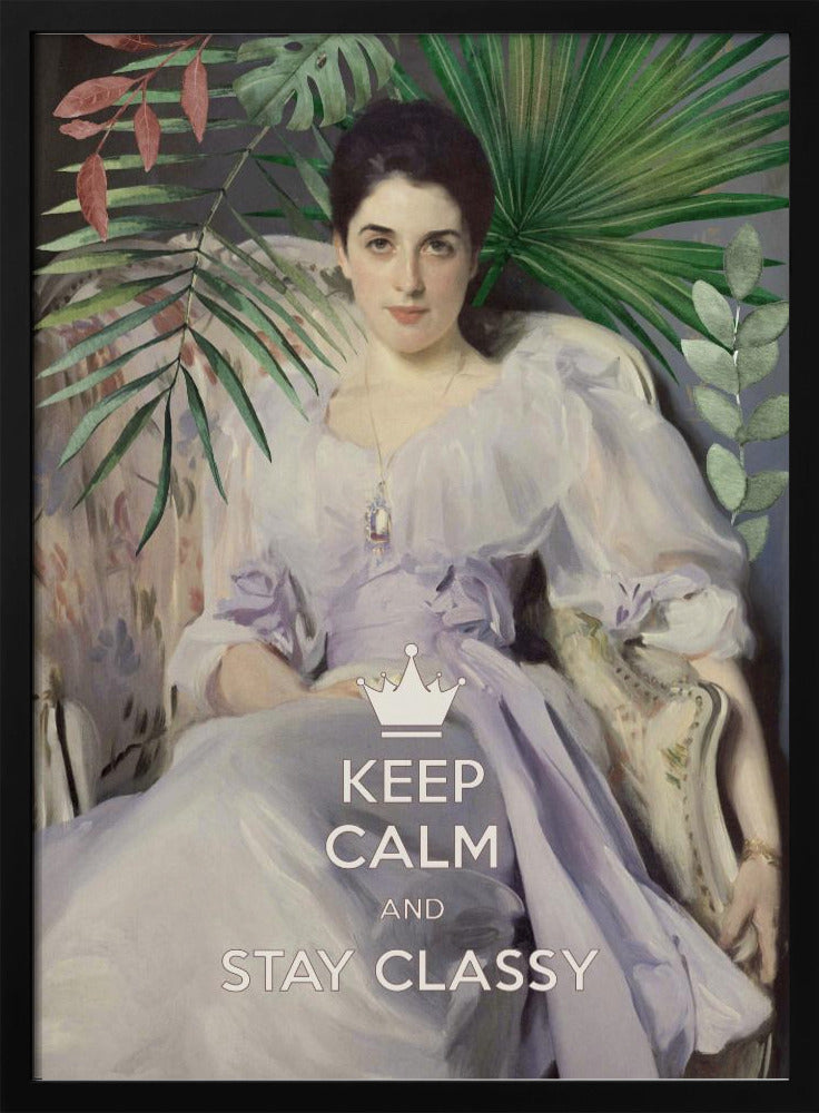 Keep Calm and Stay Classy, Lady Agnew | Poster