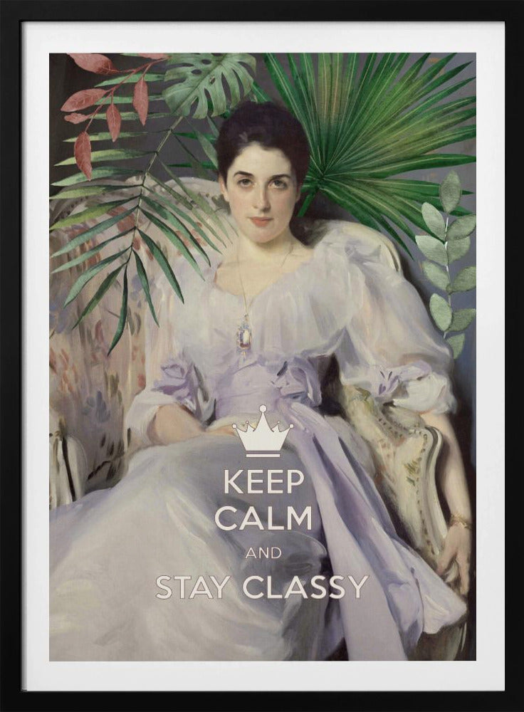 Keep Calm and Stay Classy, Lady Agnew | Poster