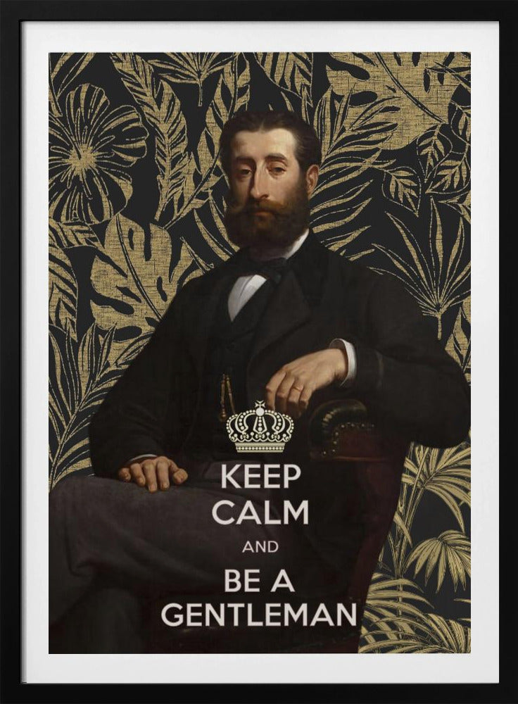Keep Calm and Be a Gentleman | Poster