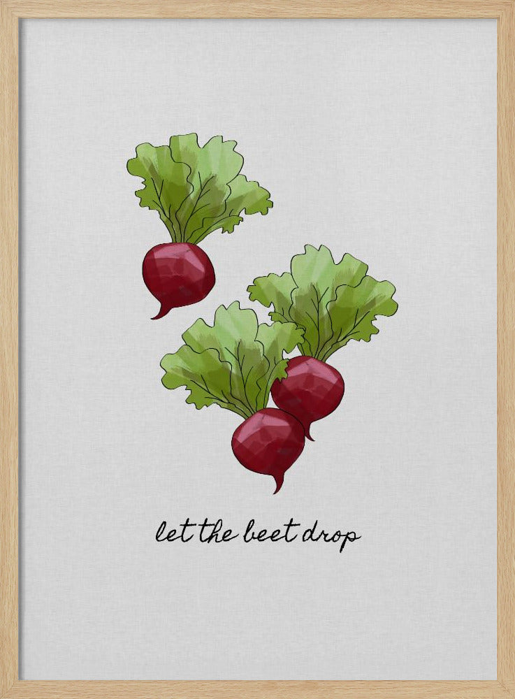 Let the Beet Drop | Poster