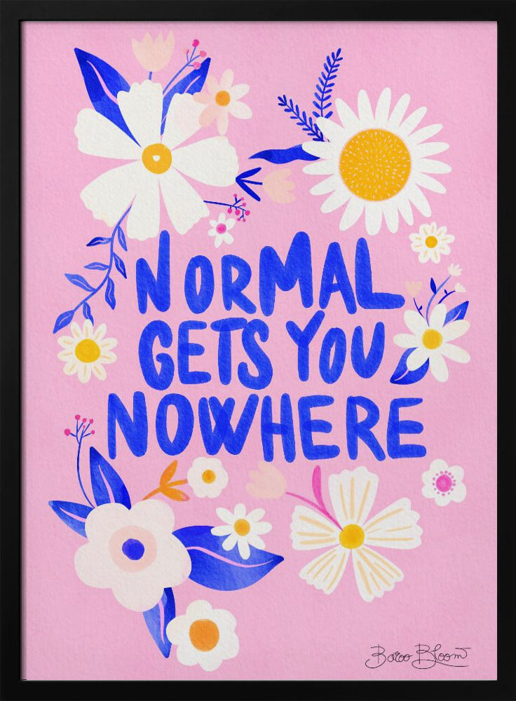Normal Gets You Nowhere | Poster