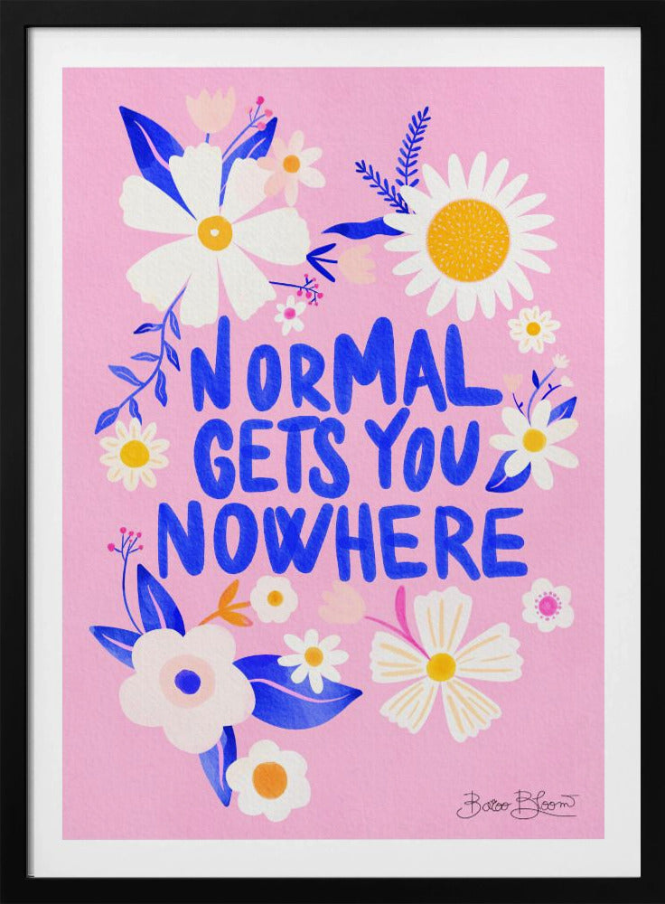 Normal Gets You Nowhere | Poster