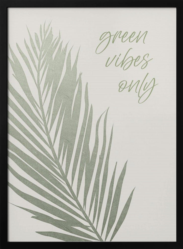 Green vibes only | Poster
