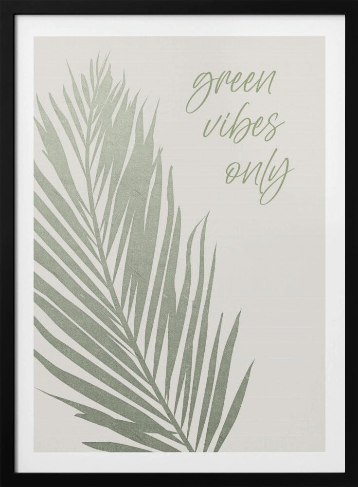 Green vibes only | Poster