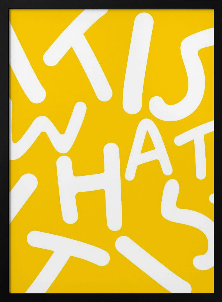 It Is What It Is | Poster