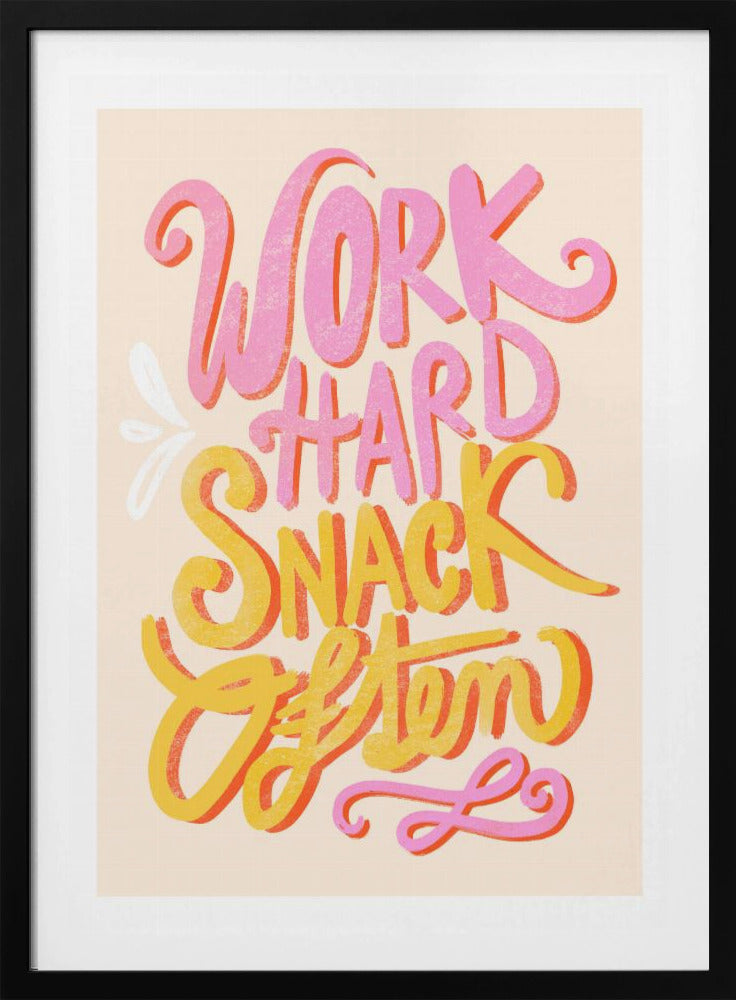 Work Hard Snack Often | Poster