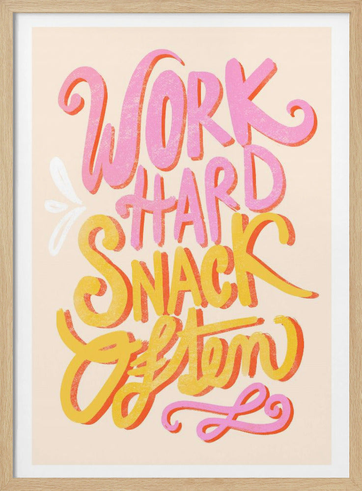 Work Hard Snack Often | Poster