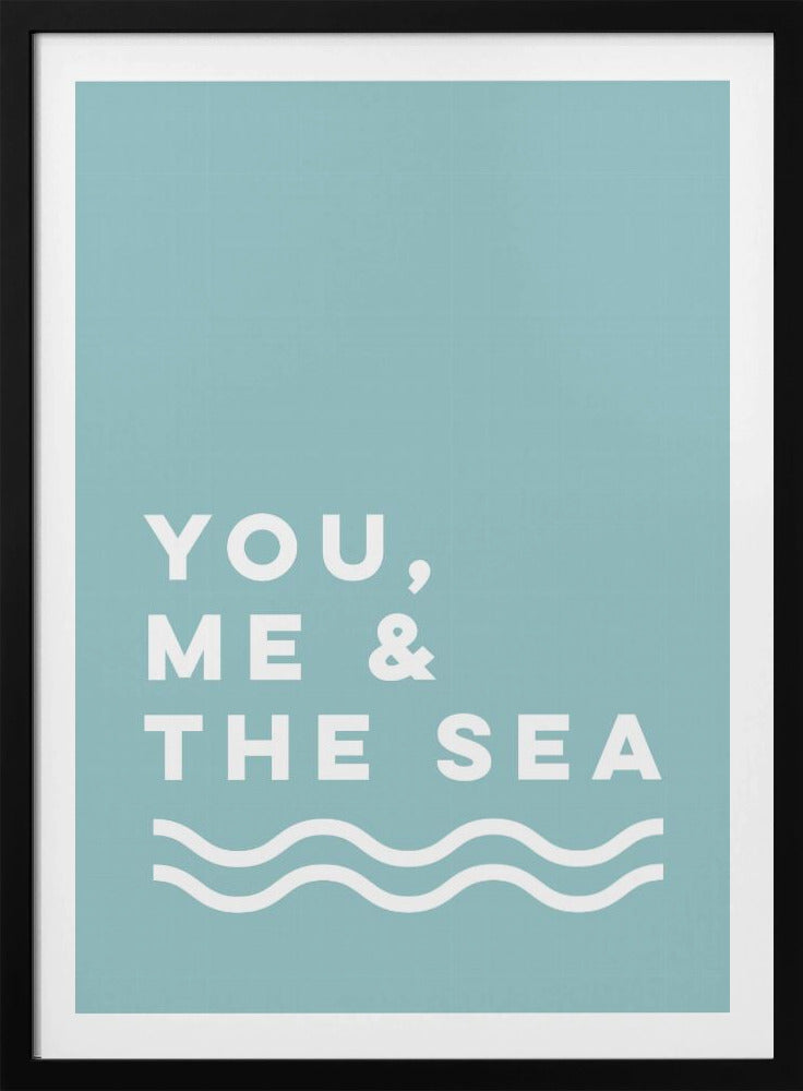 You, Me &amp; The Sea | Poster