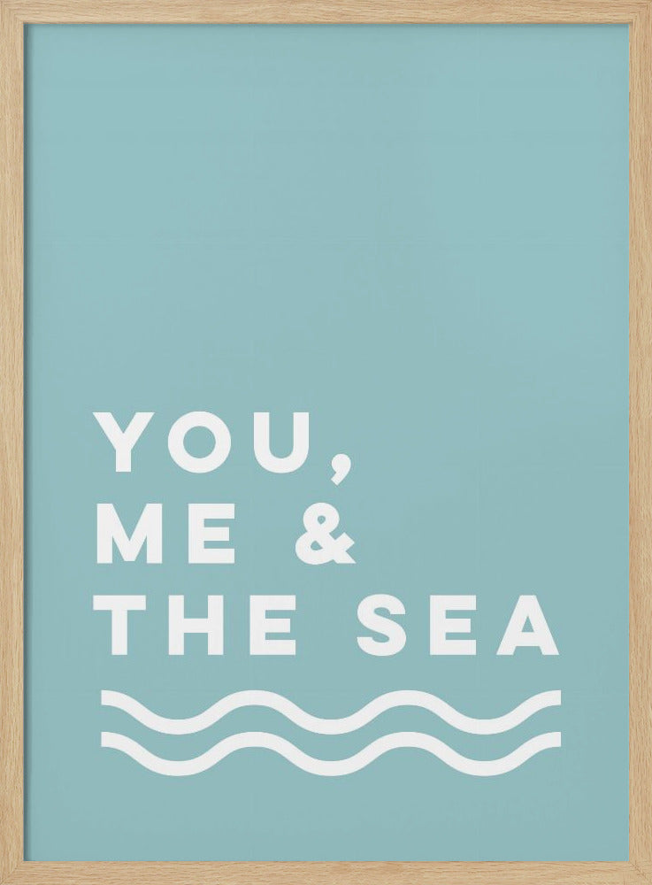You, Me &amp; The Sea | Poster