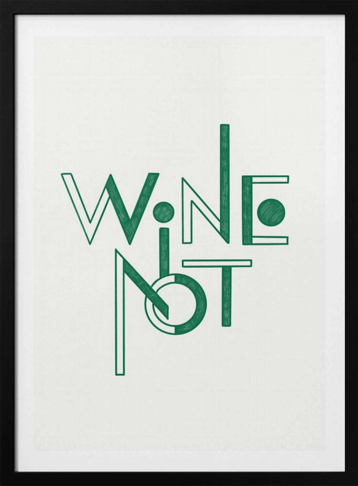 Wine Not hand-drawn text &amp; quote | Poster