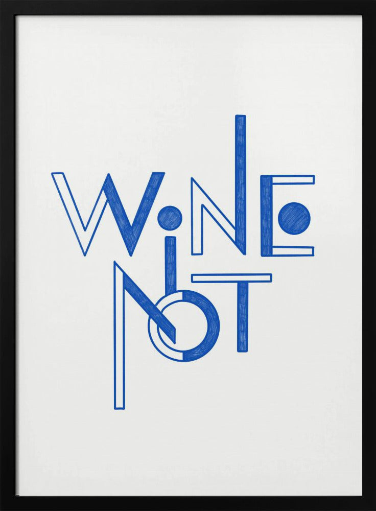 Wine Not hand-drawn text &amp; quote | Poster