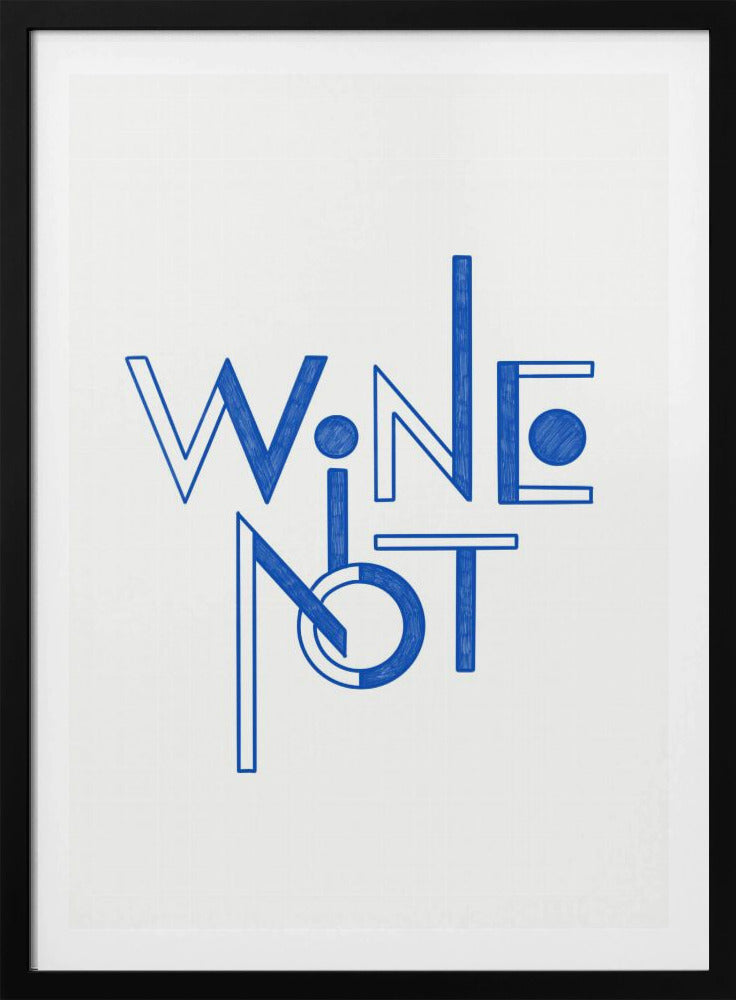 Wine Not hand-drawn text &amp; quote | Poster