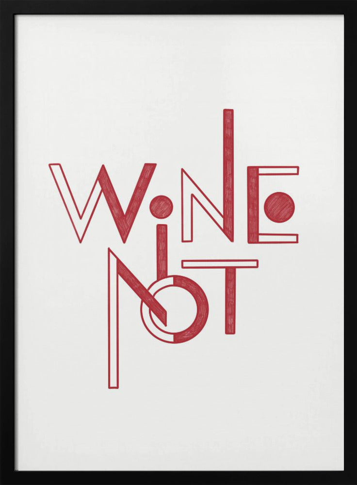 Wine Not hand-drawn text &amp; quote | Poster