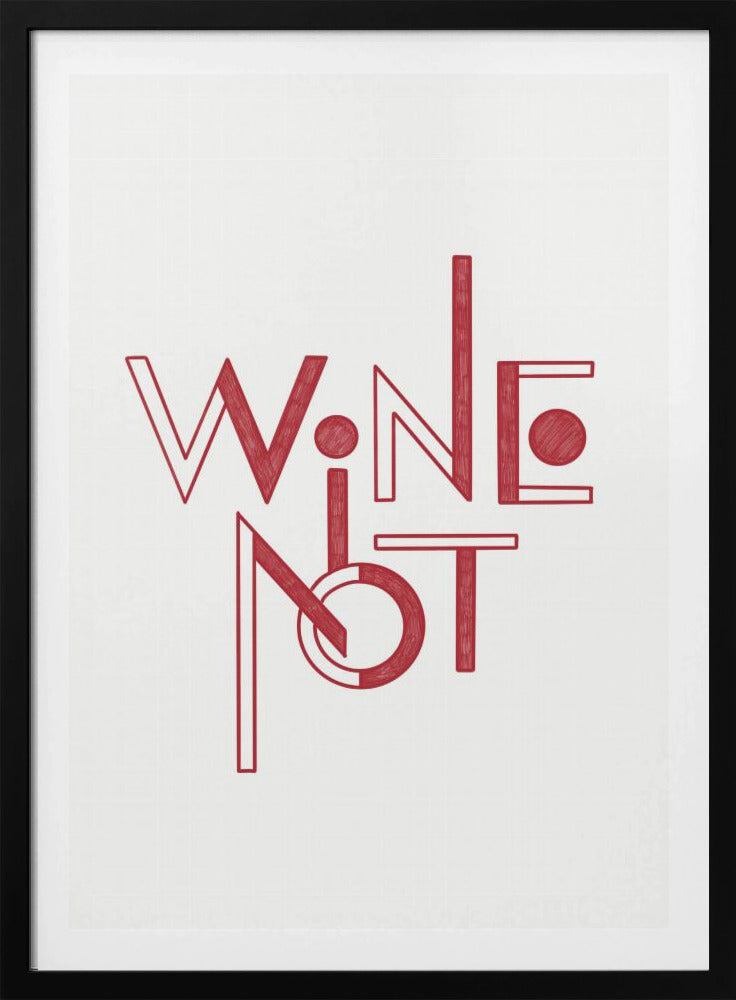 Wine Not hand-drawn text &amp; quote | Poster