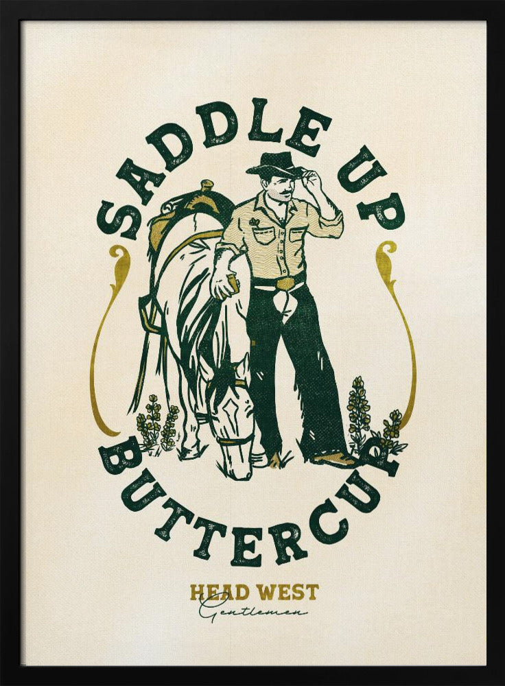 Saddle Up Buttercup Cowboy &amp; Horse Art Print | Poster