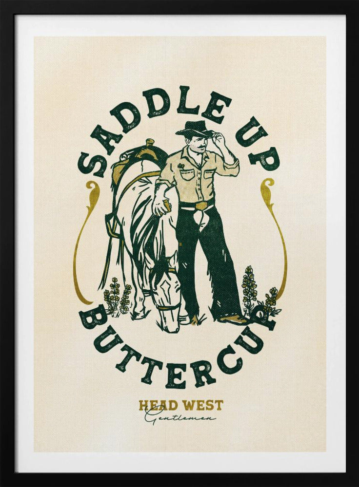 Saddle Up Buttercup Cowboy &amp; Horse Art Print | Poster