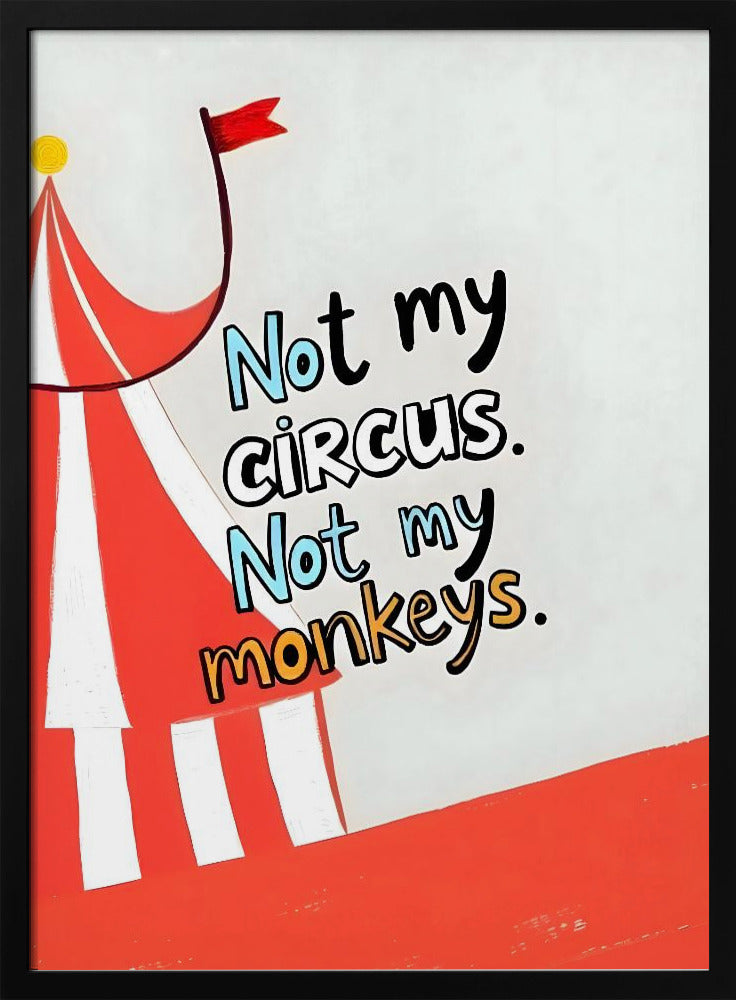 Not My Circus | Poster