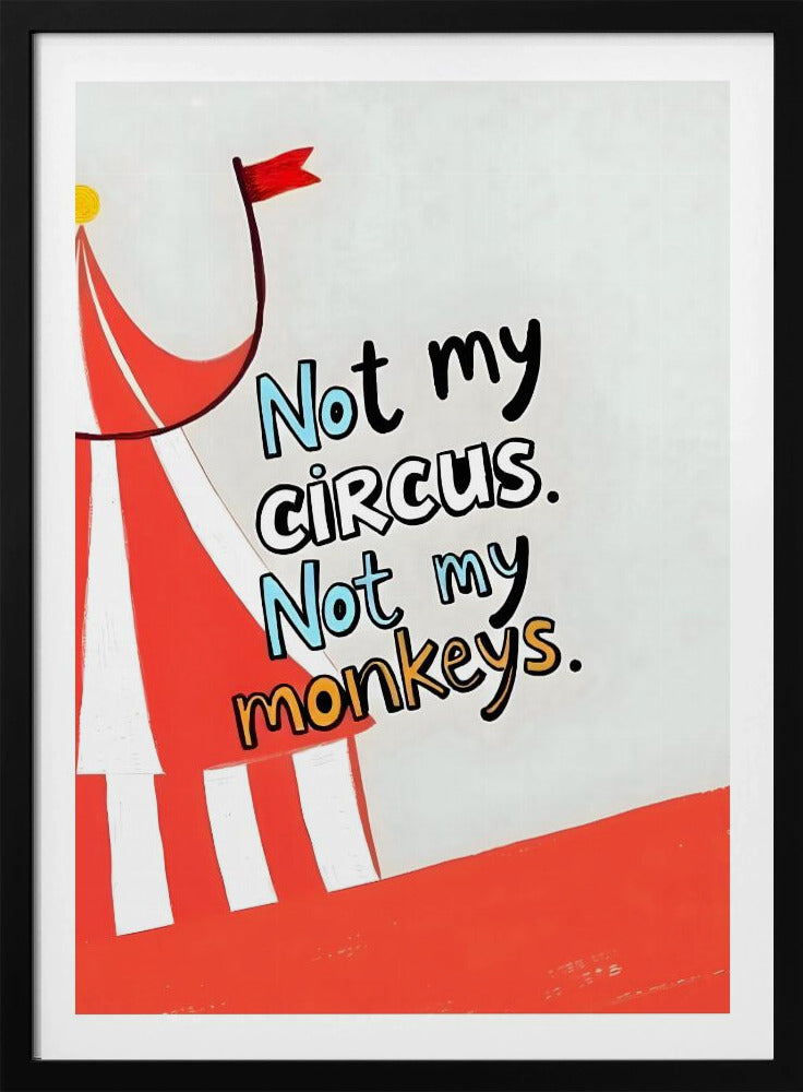 Not My Circus | Poster