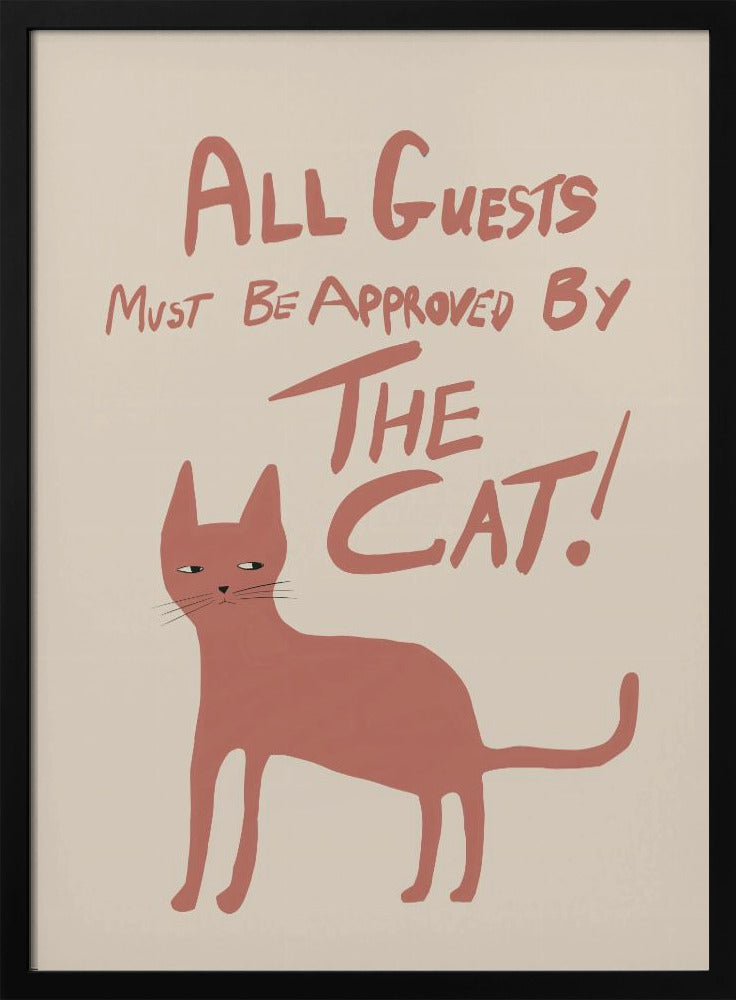 All guests must be approved by the cat! | Poster