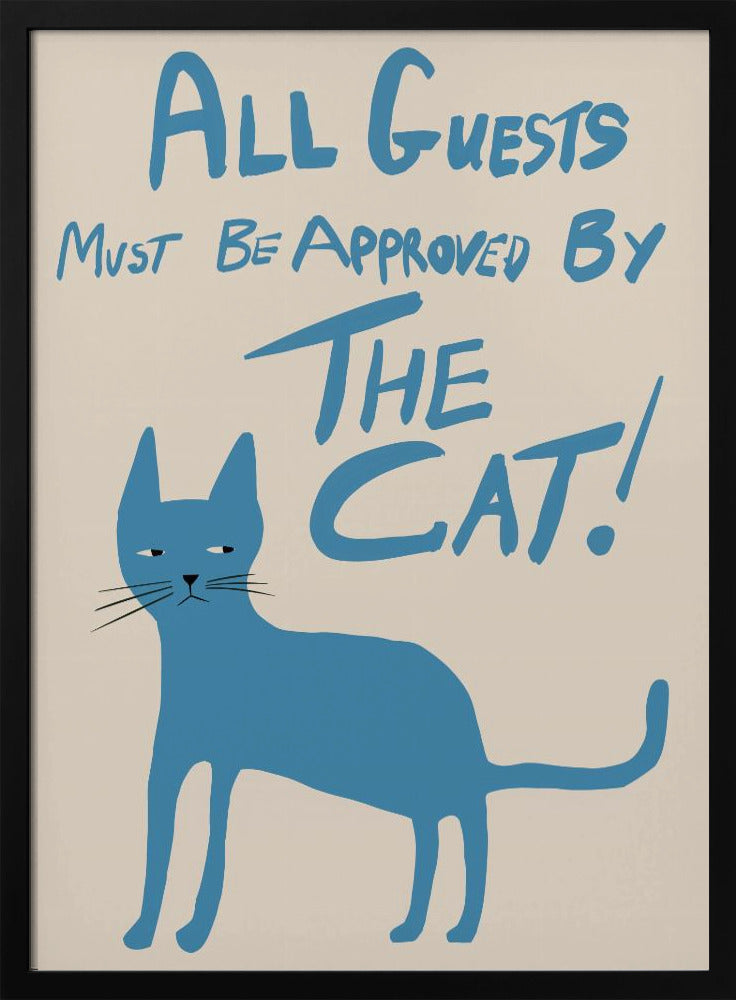 All guests must be approved by the cat! | Poster