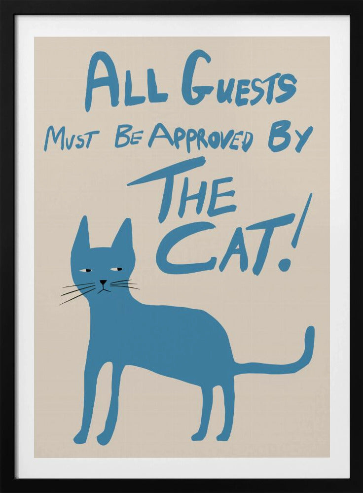 All guests must be approved by the cat! | Poster