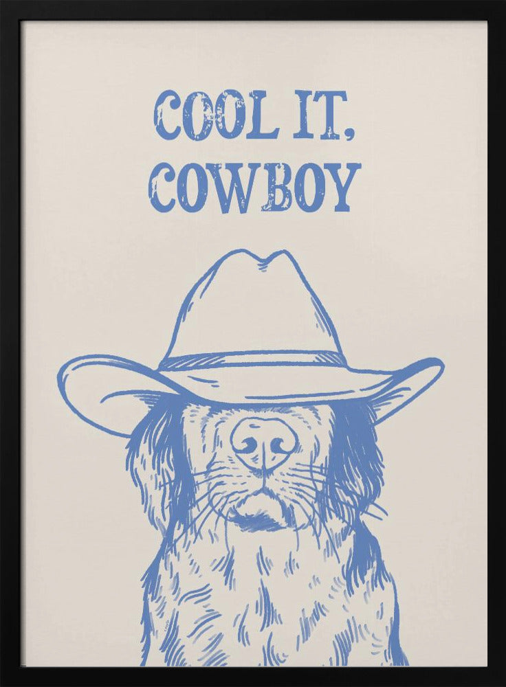Cool it Cowboy Blue | Poster