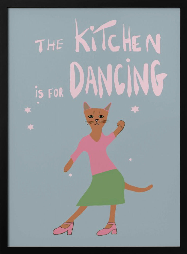 The Kitchen is for dancing | Poster