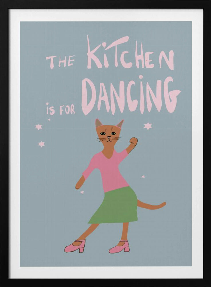 The Kitchen is for dancing | Poster