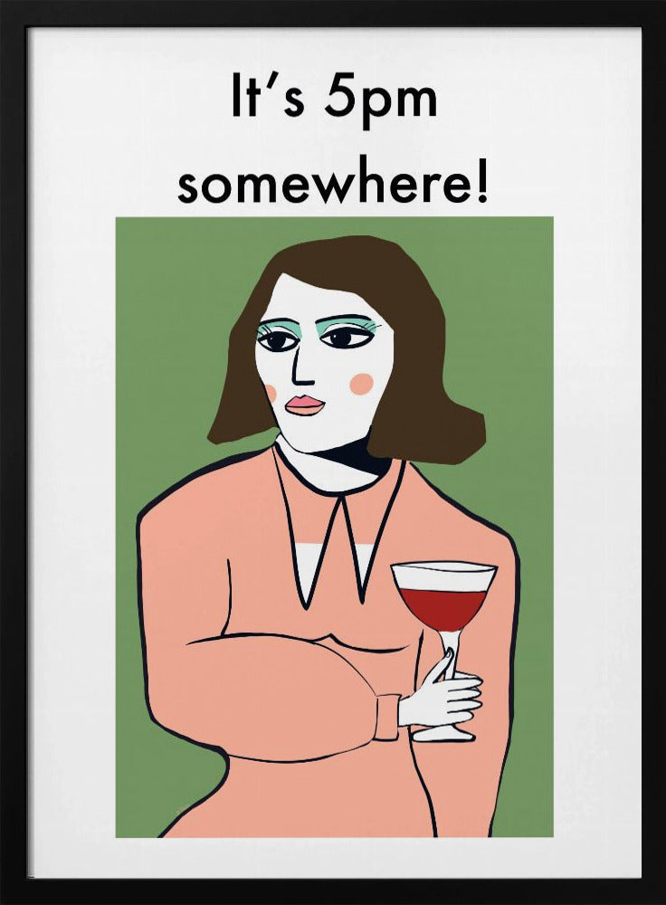 It&#039;s 5pm Somewhere - Humour Lady drinking wine | Poster