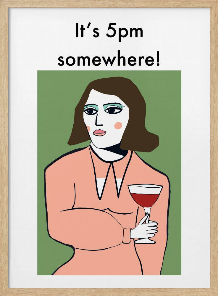 It&#039;s 5pm Somewhere - Humour Lady drinking wine | Poster