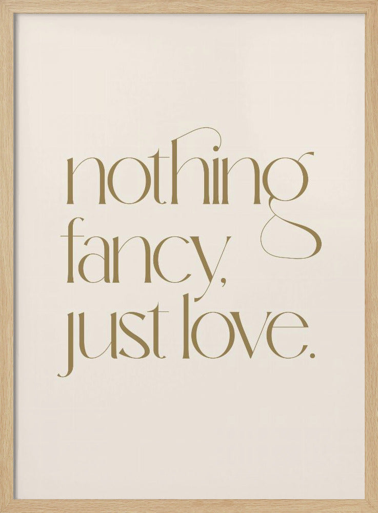Nothing Fancy Just Love | Poster