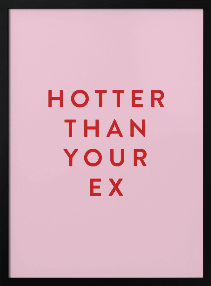 Hotter Than Your Ex | Poster