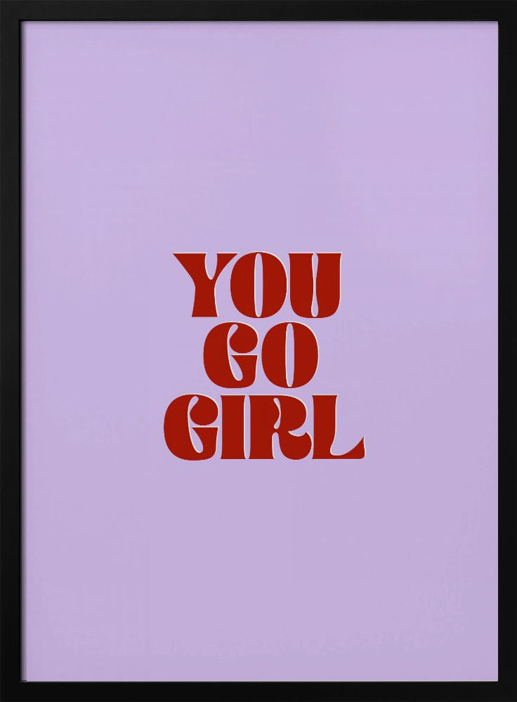 You Go Girl | Poster