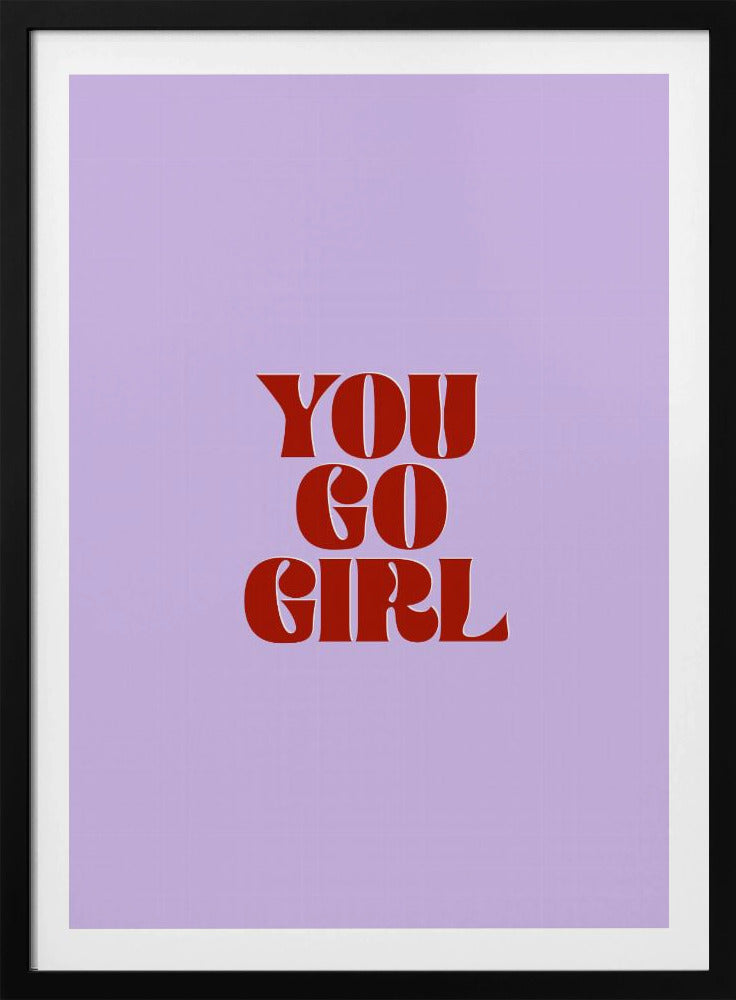 You Go Girl | Poster